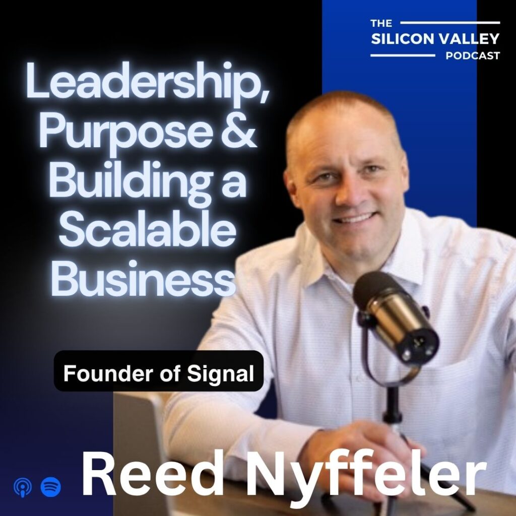 Ep 294 Leadership, Purpose & Building a Scalable Business with Reed Nyffeler